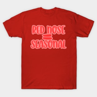 Red Nose = seasonal T-Shirt